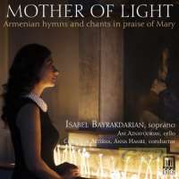 Mother of Light - Armenian hymns and chants in praise of Mary